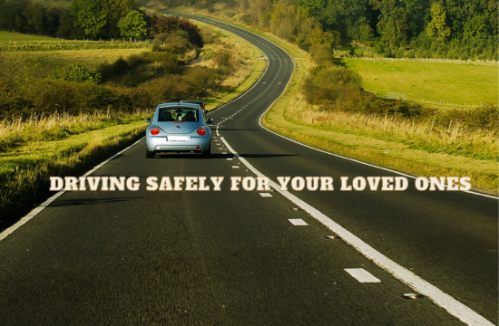 Driving Safely for Your Loved Ones