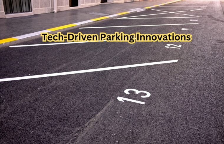 Tech-Driven Parking Innovations