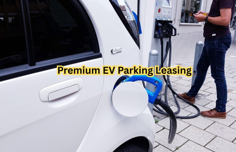 Premium EV Parking Leasing